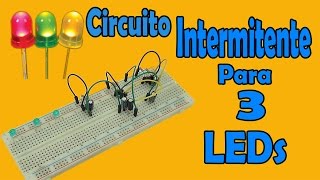 CIRCUITO INTERMITENTE de 3 LEDs [upl. by Deborath]