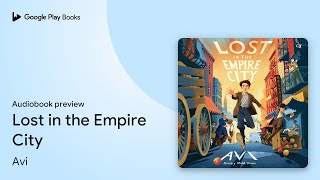 Lost in the Empire City by Avi · Audiobook preview [upl. by Gershon]