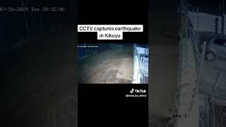 cctv capture the moment earthquake occurred in kikuyu kenyatrending earthquake news [upl. by Ube850]