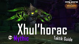 Xhulhorac MYTHIC Guide Patch 62 [upl. by Kiley54]