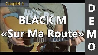 Black M  Sur ma Route  DEMO Guitare [upl. by Yllitnahc105]