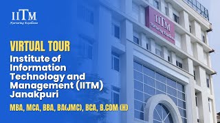 Virtual Tour of IITM Janakpuri  MBA MCA BAJMC BBA BCA amp BComHons [upl. by Tnerual]