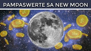 Gawin Mo Ito Bukas NEW MOON Para sa Swerte Tagumpay at Proteksyon [upl. by Raynell]