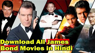 James Bond Movies Download in Hindi in HD quality  All James Bond movie [upl. by Eahsat]