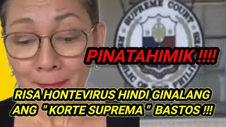 RISA HONTEVIRUS HINDI GINALANG ANG KORTE SUPREMA BASTOS [upl. by Forsyth]