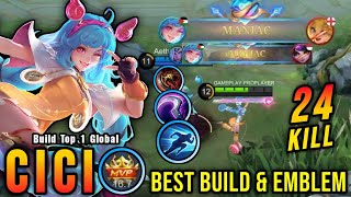 24 Kills  2x MANIAC New Hero Cici Best Build and Emblem  Build Top 1 Global Cici  MLBB [upl. by Monahan]