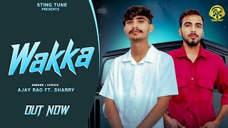 Wakka  Ajay Rao ft Sharry  R Kay  Latest Punjabi Song 2024  Sting Tune [upl. by Jerry453]