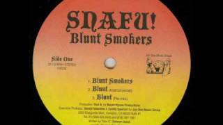 Snafu  Blunt Smokers [upl. by Sidoon]