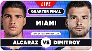 ALCARAZ vs DIMITROV • ATP Miami Open 2024 QF • LIVE Tennis PlaybyPlay Stream [upl. by Yrehc]