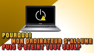 POURQUOI MON ORDINATEUR SALLUME PUIS SETEINT TOUT SEUL [upl. by Ahsimit]