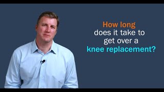 How Long Does It Take To Get Over A Knee Replacement [upl. by Leahcimsemaj875]