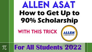 How to get upto 90 Or Decent Scholarship In ALLEN ASAT 2022  Follow these Steps  For All Students [upl. by Asenej]