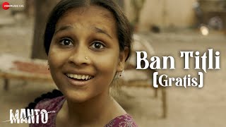 Ban Titli Gratis  Manto  Nawazuddin Siddiqui  Rekha Bhardwaj  Sneha Khanwalkar  Full Video [upl. by Enilrek905]