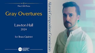 Gray Overtures Hall  LSM 2024 [upl. by Llednar685]