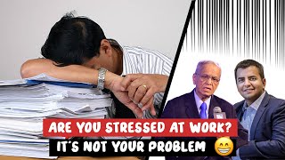 Are you stressed at work not your problem 🙂  Do watch it [upl. by Gies]