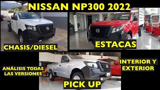 NISSAN NP300 2022 TODAS LAS VERSIONES CHASIS ESTACAS Y PICK UP INTERIOR Y EXTERIOR [upl. by Otreblanauj]