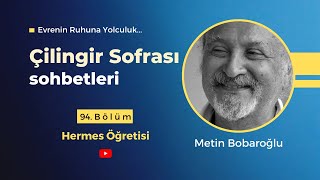 Çilingir Sofrası 94  Hermes Öğretisi [upl. by Juback800]