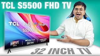 TCL S5500  I Bought Best 32 Inch Full HD TV Under 12000 [upl. by Arbmat]