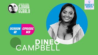 SEASON 2 EPISODE 10 Dineo Campbell  “I never felt like I was a sidechick to Kamohelo Mokotjo” [upl. by Inasah891]