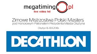 Zimowe Mistrzostwa Polski Masters  Olsztyn 2018  Blok II [upl. by Katherina]