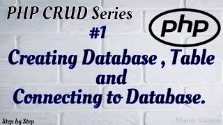 1 Creating Database Table and Connecting to Database in PHP [upl. by Kcira863]