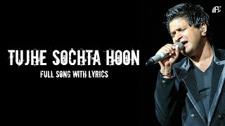 Tujhe Sochta Hoon  LYRICS  KK  Pritam  Sayeed Quadri  Jannat 2  Emraan Hashmi  WFL [upl. by Celik]