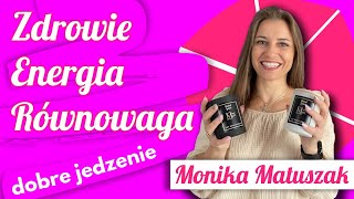 Praca Pasja Rodzina – Jak Monika Matuszak Łączy Wszystko i Inspiruje Zdrowym Stylem Życia [upl. by Hackett64]