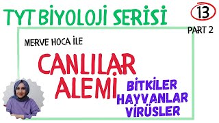 CANLILAR ALEMİ  BİTKİLER  VİRÜSLER TYT BİYOLOJİ yks tyt [upl. by Nollad]