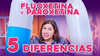 5 DIFERENCIAS ENTRE FLUOXETINA Y PAROXETINA ¿CUAL ES MEJOR ANTIDEPRESIVO [upl. by Ashlie852]