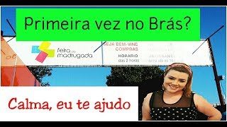 GUIA ÚTIL DA FEIRINHA DA MADRUGADA  BRÁS  RUAS FAMOSAS COMO CHEGAR amp HORÁRIOS [upl. by Alemat]