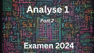 Analyse 1 Examen de 2024 corrige  part 2 [upl. by Nira764]