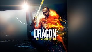 Dragon The Weapon of God 2022 Full Movie in 1080p [upl. by Kumler]