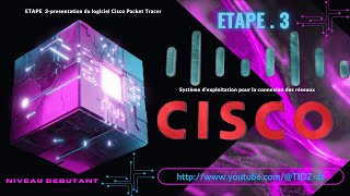 PRESENTATION DU LOGICIEL CISCO PACKET TRACER  3 [upl. by Yorgo]