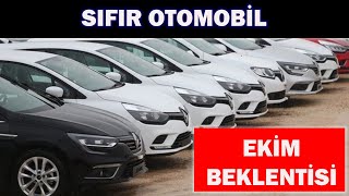 SIFIR OTOMOBİL EKİM BEKLENTİSİ [upl. by Alamaj]