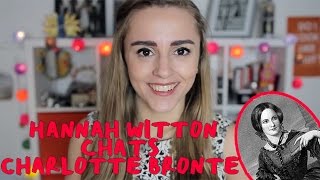 Hannah Witton Why Charlotte Bronte Was Awesome [upl. by Bernt]