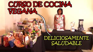 CURSO DE COCINA VEGANA DELICIOSAMENTE SALUDABLE por Nely Helena Acosta Carrillo [upl. by Ellennod]