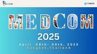 MEDCOM 2025  Leading Media Conference Of the Year  Bangkok Thailand [upl. by Anuat162]