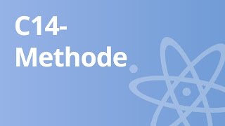 C14 Methode  Beispielaufgabe  Physik  Atom und Kernphysik [upl. by Amerak]