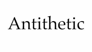 How to Pronounce Antithetic [upl. by Natiha]