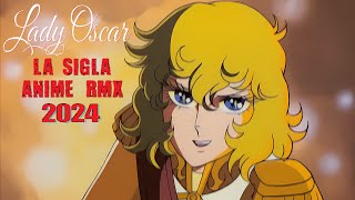 UNA SPADA PER LADY OSCAR ITA SIGLA Inarrestabile Anime 2024 [upl. by Neb]