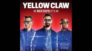 Yellow Claw Mixtape 5 HQ YC5 ORIGINAL  Download link [upl. by Landan]