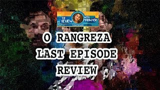 Review  O Rangreza Last Episode [upl. by Eahs956]