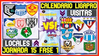 🔴LIGAPRO CALENDARIO FECHA 15 PRIMERA ETAPA LIGAPRO ECUADOR 2024  PROXIMOS PARTIDOS LIGAPRO FASE 1 [upl. by Franciska]