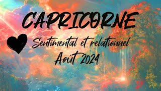 ♑ CAPRICORNE SENTIMENTAL ❤️  AOÛT 2024 [upl. by Mariko]