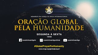 Oração global pela humanidade  28 de novembro de 2024 I 10h25 [upl. by Shulock]