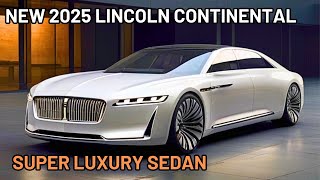 2025 Lincoln Continental Luxury Sedan Official Reveal  FIRST LOOK  NextGeneration [upl. by Ttnerb]