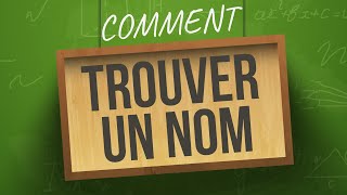 Comment trouver un nom  choisir un nom en 5 min [upl. by Inerney308]