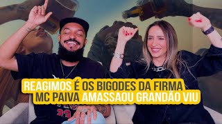 É OS BIGODES DA FIRMA  MC Paiva  NA ATIVIDADE REACT 755 [upl. by Mccormick188]