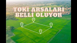 TOKİ MÜSTAKİL VE MÜŞTEREK ARSALARDA HEYECAN VERİCİ YENİ GELİŞME ARSA YERLERİ BELLİ OLUYOR [upl. by Gombosi]