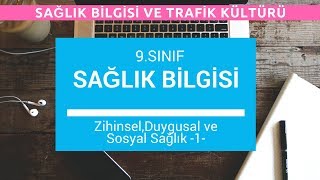 9Sınıf Sağlık Bilgisi ve Trafik Kültürü  Sağlık Bilgisi  ZihinselDuygusal ve Sosyal Sağlık 1 [upl. by Umeh925]